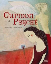 Cupidon et Psyché Cupidon et Psyché