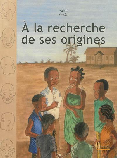 A la recherche de ses origines