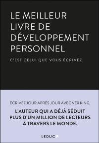 Le meilleur livre de développement personnel, c'est celui que vous écrivez