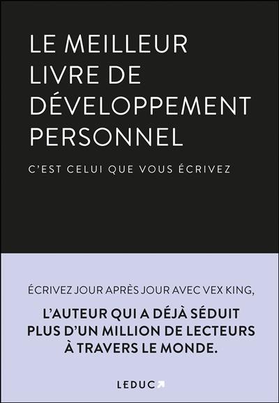 Le meilleur livre de développement personnel, c'est celui que vous écrivez