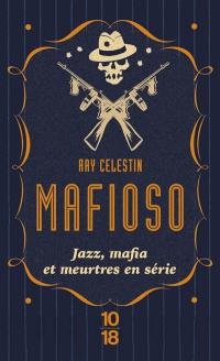 Mafioso : jazz, mafia et meurtres en série