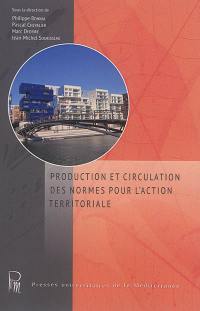 Production et circulation des normes pour l'action territoriale