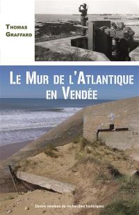 Le mur de l'Atlantique en Vendée