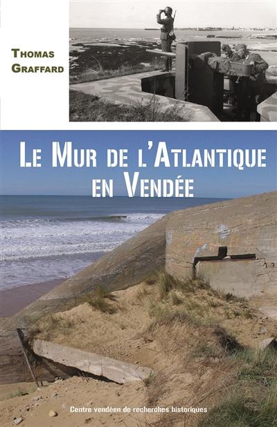 Le mur de l'Atlantique en Vendée