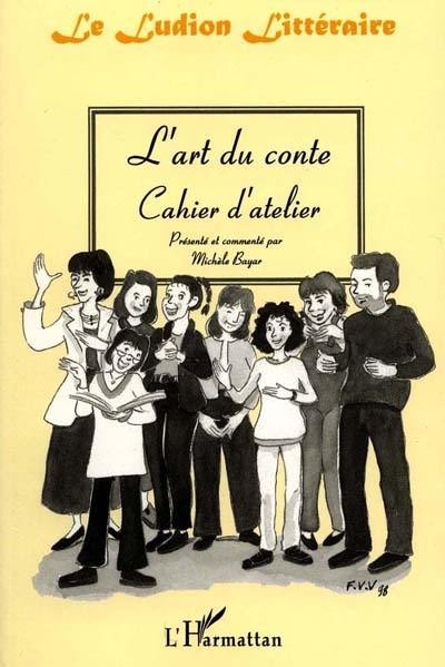 L'art du conte : cahier d'atelier