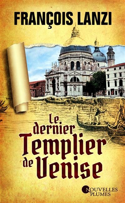 Le dernier templier de Venise Le dernier templier de Venise