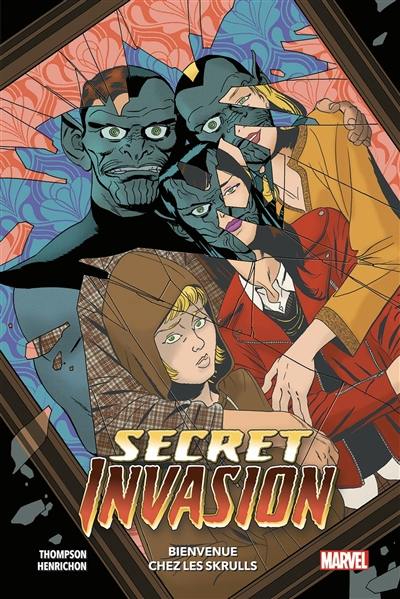 Secret invasion : bienvenue chez les Skrulls Secret invasion : bienvenue chez les Skrulls