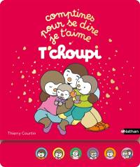 T'choupi : comptines pour se dire je t'aime