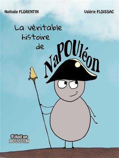 La véritable histoire de Napouléon