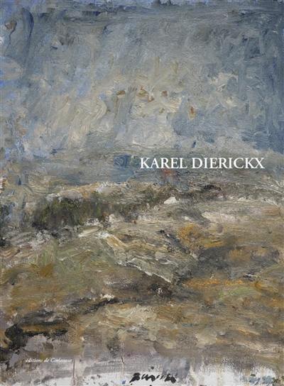 Karel Dierickx, rien d'autre que le temps Karel Dierickx, rien d'autre que le temps