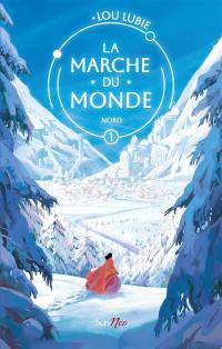 La marche du monde. Vol. 1. Nord