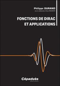 Fonctions de Dirac et applications