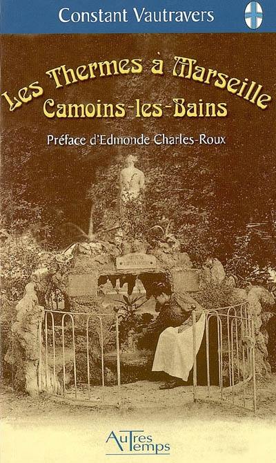 Les thermes à Marseille : Camoins-les-Bains