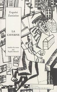 La caverne : récit. La caverne : pièce