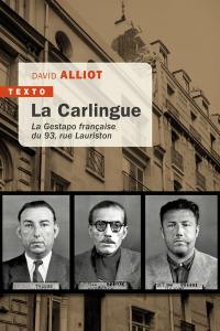 La Carlingue : la Gestapo française du 93, rue Lauriston