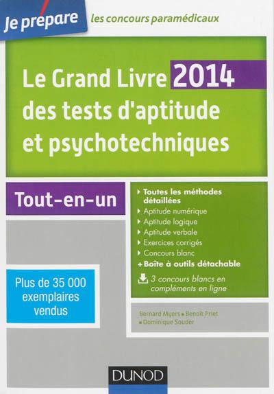 Le grand livre 2014 des tests d'aptitude et psychotechniques : avec méthodes détaillées Le grand livre 2014 des tests d'aptitude et psychotechniques : avec méthodes détaillées
