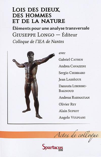 Lois des dieux, des hommes et de la nature : éléments pour une analyse transversale Lois des dieux, des hommes et de la nature : éléments pour une analyse transversale