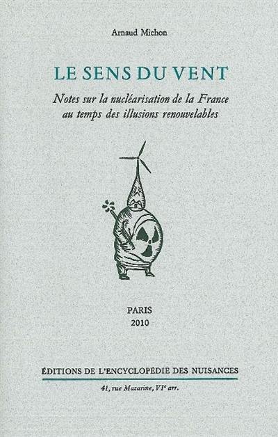 Le sens du vent : notes sur la nucléarisation de la France au temps des illusions renouvelables