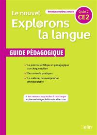 Le nouvel Explorons la langue, CE2, cycle 2 : guide pédagogique Le nouvel Explorons la langue, CE2, cycle 2 : guide pédagogique