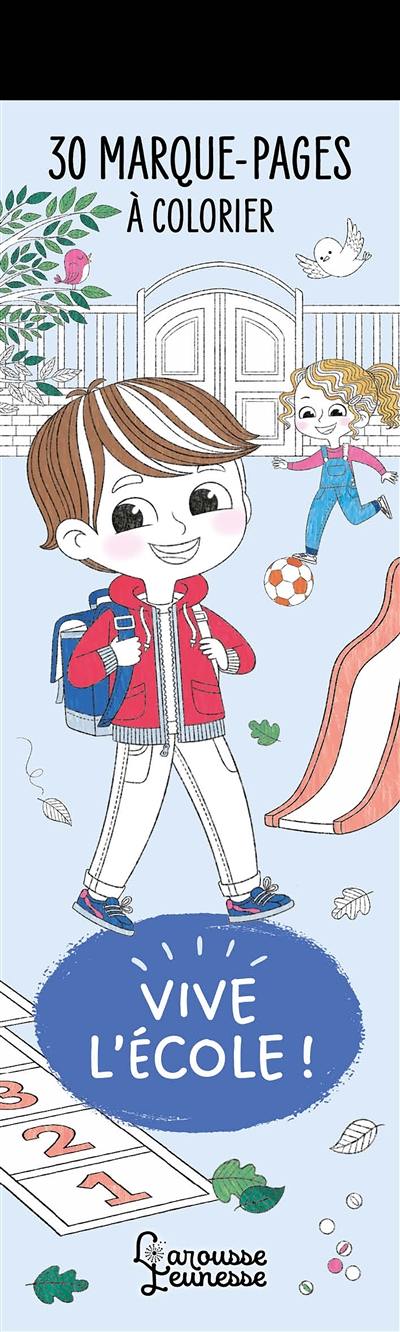Vive l'école ! : 30 marque-pages à colorier