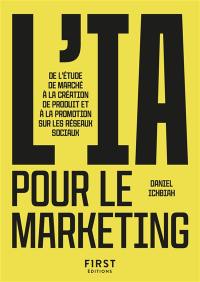 L'IA pour le marketing : de l'étude de marché à la création de produit et à la promotion sur les réseaux sociaux