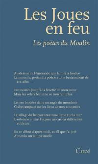 Les joues en feu : poètes de la société du Moulin