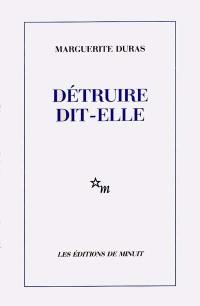 Détruire dit-elle