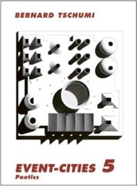 Bernard Tschumi Event-Cities 5