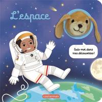 L'espace : suis-moi dans mes découvertes !