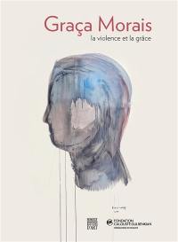 Graça Morais, la violence et la grâce : exposition, Paris, Fondation Calouste Gulbenkian, du 31 mai au 27 août 2017