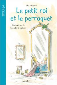 Le petit roi et le perroquet
