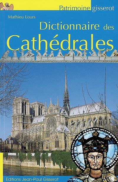Dictionnaire des cathédrales Dictionnaire des cathédrales