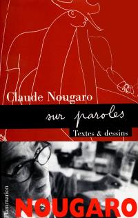 Nougaro sur paroles : textes et dessins Nougaro sur paroles : textes et dessins