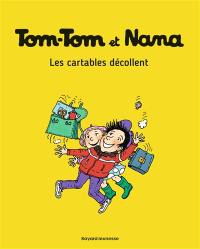 Tom-Tom et Nana. Vol. 04. Les cartables décollent Tom-Tom et Nana. Vol. 04. Les cartables décollent