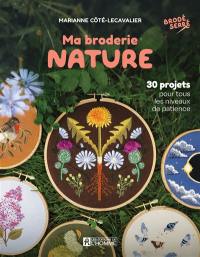 Ma broderie nature : 30 projets pour tous les niveaux de patience