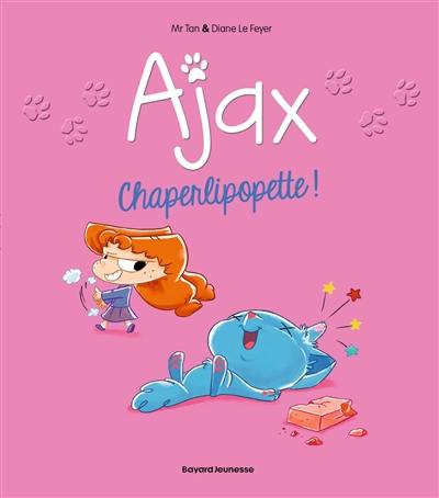 Ajax. Vol. 3. Chaperlipopette !