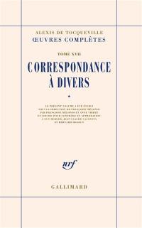 Oeuvres complètes. Vol. 17-1. Correspondance à divers