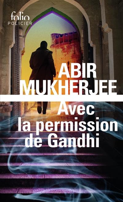 Avec la permission de Gandhi Avec la permission de Gandhi