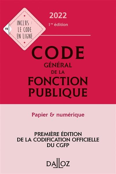 Code général de la fonction publique 2022 : annoté et commenté Code général de la fonction publique 2022 : annoté et commenté