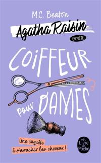 Agatha Raisin enquête. Vol. 8. Coiffeur pour dames