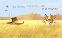 La plume, le chapeau, l'arc et la carabine
