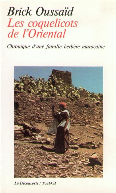 Les Coquelicots de l'Oriental : chronique d'une famille berbère marocaine Les Coquelicots de l'Oriental : chronique d'une famille berbère marocaine