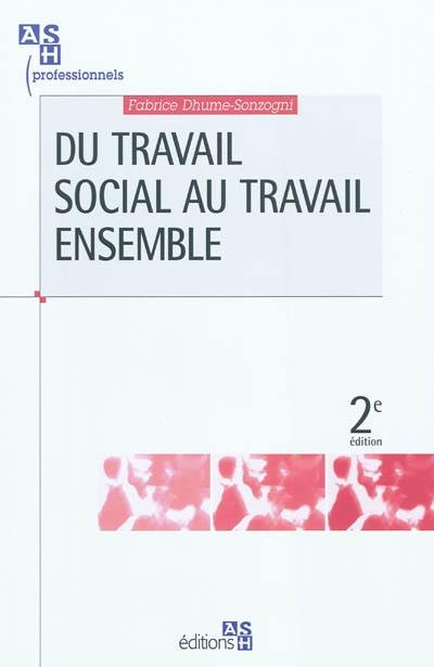 Du travail social au travail ensemble Du travail social au travail ensemble