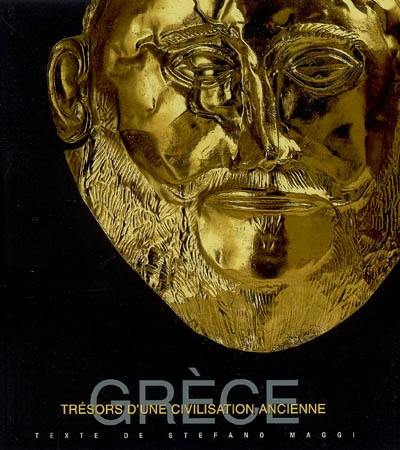 Grèce : trésors d'une civilisation ancienne Grèce : trésors d'une civilisation ancienne