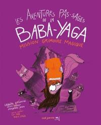 Les aventures pas-sages de la Baba Yaga. Mission grimoire magique