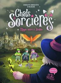 Chats & sorcières. Vol. 7. Magie noire à Avalon