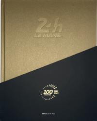 24 h Le Mans : 100 years : 1923-2023