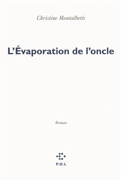 L'évaporation de l'oncle L'évaporation de l'oncle