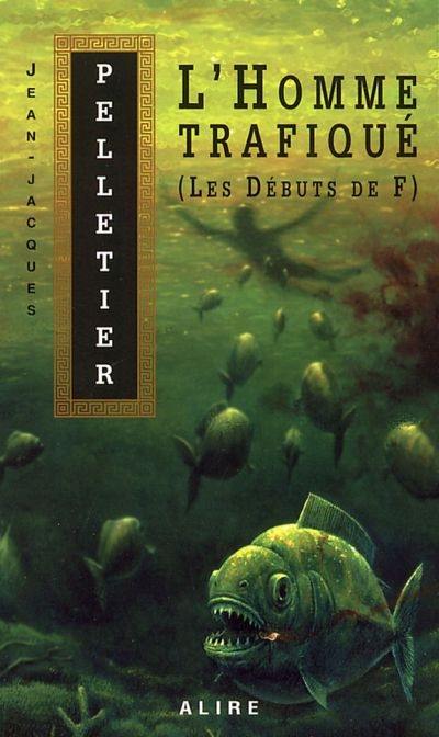 L'homme trafiqué : les débuts de F