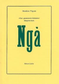 Une grammaire tibétaine. Vol. 8. Ngà